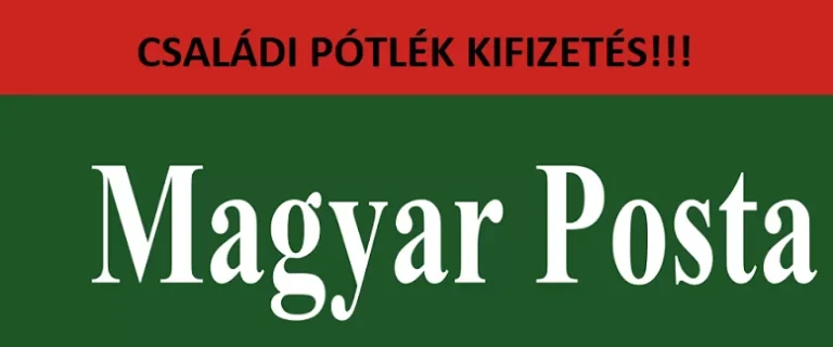Magyar-posta-csaladi-potlek-kifizetesek