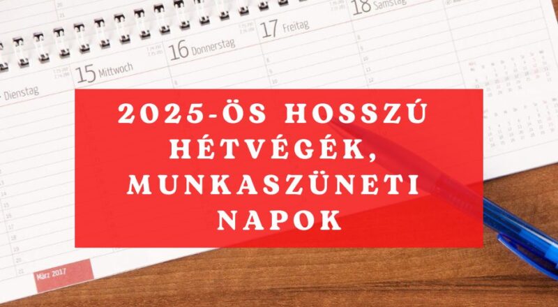 2025-ös munkaszüneti napok és hosszú hétvégék