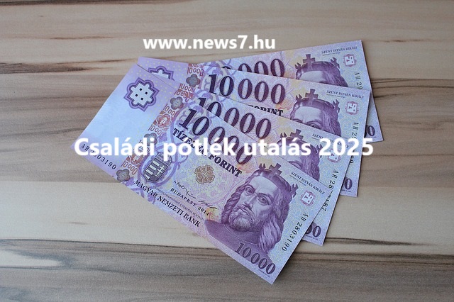 Családi pótlék utalás 2025