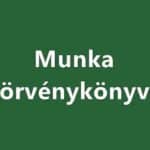Munka Törvénykönyve 2025